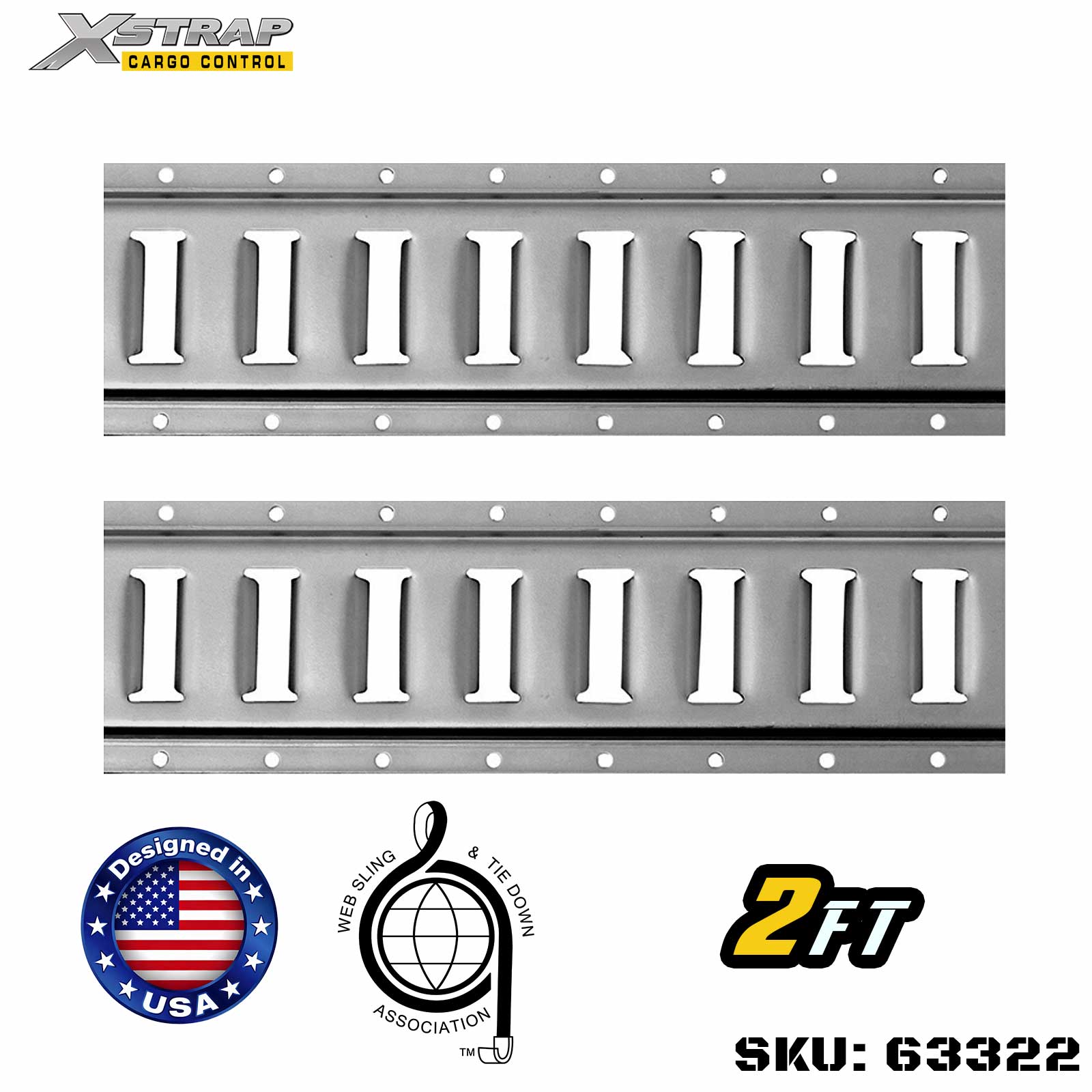 Xstrap 63322 2' Series E Logistic Track ผลิตจากเหล็กเกรดสูง 12 เกจ 6000LBS